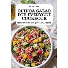 (영문도서) Quinoa Salad for Everyone Cookbook Paperback, Haven Lowe, English, 9781837895922