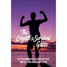 The Empath's Survival Guide: Setting Boundaries Controlling Your Emotions And Making Life Easier: ... Paperback, Amazon Digital Services LLC..., English, 9798737074234