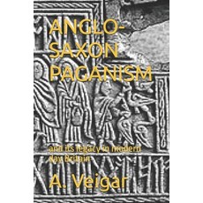 (英文圖書)Anglo-Saxon Paganism: and its legacy in modern day Britain 平裝版, Independently Published, 英文