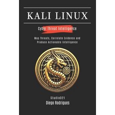 (영문도서)Kali Linux Cyber Threat Intelligence: Map Threats Correlate Evidence and Produc... Paperback, Independently Published, English, 9798253554876