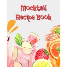 paperback Book Mocktail Recipe Book: Blank non-alcoholic drink logbook to keep track of your fav