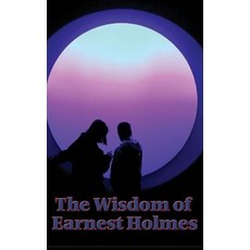 (英文圖書)The Wisdom of Earnest Holmes: The Science of Essays on Spiritual Law and Creativ... 精裝版, Sublime Books, 英文