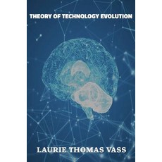 (영문도서) The Theory of Technology Evolution Paperback, Gabby Press, English, 9781513643960