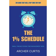 (영문도서) The 1% Schedule Paperback, Archer Curtis, English, 9798230155560