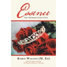 Essence: The Woman God Uses Paperback, WestBow Press, English, 9781973647300