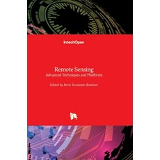 (영문도서) Remote Sensing: Advanced Techniques and Platforms Hardcover, Intechopen, English, 9789535106524