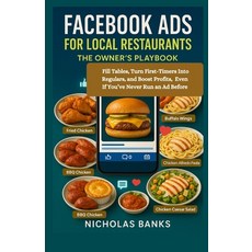 (英文圖書)Facebook Ads for Local Restaurants: The Owner's Playbook: Fill Tables Turn Firs... 平裝版, Independently Published, 英文