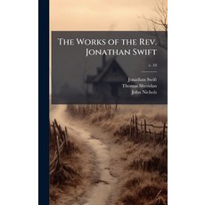 (영문도서)The Works of the Rev. Jonathan Swift Hardcover, Hutson Street Press, English, 9781025155685