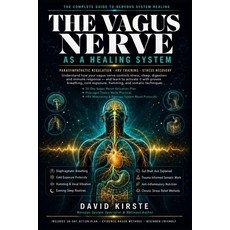 (영문도서)The Vagus Nerve Blueprint: Activate Your Body's Natural Healing System - Science... Paperback, Independently Published, English, 9798180601810
