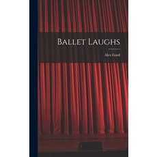 (영문도서) Ballet Laughs Hardcover, Hassell Street Press, English, 9781013935992