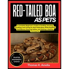 (英文圖書)Red-Tailed Boa as Pets: A Complete Beginner's Guide to Feeding Housing Handlin... 平裝版, Independently Published, 英文