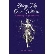 (英文圖書)Being My Own Witness: Speaking out to be heard 平裝版, Violet Budd, 英文