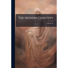 (英文書籍)The Modern Cemetery; Volume 29 平裝版, Nabu Press, English