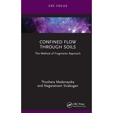 (영문도서)Confined Flow Through Soils: The Method of Fragments Approach Hardcover, CRC Press, English, 9781138495920 CRC Press, English, 9781138495920