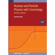 (영문도서) Nuclear and Particle Physics with Cosmology: Nuclear Physics Paperback, IOP Publishing Ltd, English, 9780750350280