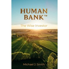 (영문도서)Human Bank: The Wise Investor Paperback, Human Bank, English, 9780648723516