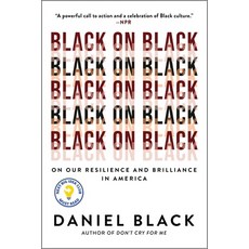 (영문도서) Black on Black: On Our Resilience and Brilliance in America Paperback, Hanover Square Press, English, 9781335508225