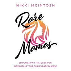 (英文圖書)Rare Mamas: Empowering Strategies for Navigating Your Child's Rare Disease 平裝版, Wonderwell Press, 英文