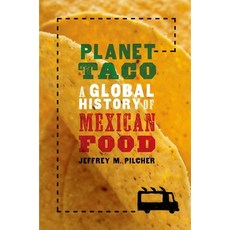 (영문도서) Planet Taco: A Global History of Mexican Food Paperback, Oxford University Press, USA, English, 9780190655778