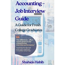 (영문도서)Accounting - Job Interview Guide: A Guide for Fresh College Graduates Paperback, Independently Published, English, 9798242678804