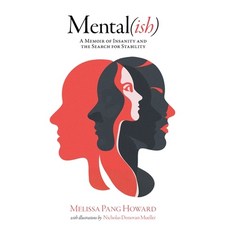 (영문도서)Mental(ish): A Memoir of Insanity and the Search for Stability Hardcover, FriesenPress, English, 9781038308481