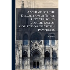 (英文圖書)A Scheme for the Demolition of Three City Churches Volume Talbot Collection of B... 平裝版, Hutson Street Press, 英文