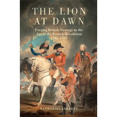 (英文圖書)The Lion at Dawn: Forging British Strategy in the Age of the French Revolution ... 精裝版, University of Oklahoma Press, 英文