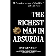 (영문도서) The Richest Man in Absurdia: The Fool's Guide to Success (A Satirical Look at H... Paperback, Independently Published, English, 9798310222786