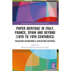 (英文圖書)Paper Heritage in Italy France Spain and Beyond (16th to 19th Centuries): Coll... 平裝版, Routledge, 英文