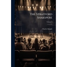 (영문도서)The Stratford Shakspere; Volume 4 Paperback, Nabu Press, English, 9781144247896