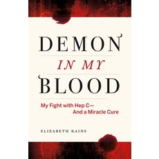 (영문도서) Demon in My Blood: My Fight with Hep C - And a Miracle Cure (Hepatitis C) Paperback, Greystone Books, English, 9781771641708