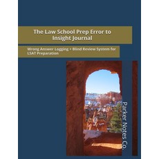 The Law School Prep Error to Insight Journal: Wrong Answer Logging + Blind Review System for LSAT, The Law School Prep Error to I