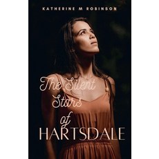 (영문도서) The Silent Stars Of Hartsdale Paperback, Katherine M. Robinson, English, 9798227683960
