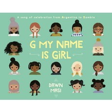 G My Name Is Girl: A Song of Celebration from Argentina to Zambia Hardcover, Doubleday Books for Young Readers
