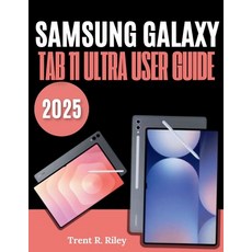 (英文圖書)Samsung Galaxy Tab 11 Ultra User Guide 2025: The Ultimate Illustrated Manual to... 平裝版, Independently Published, 英文