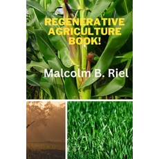 (영문도서) Regenerative Agriculture Book! Paperback, Independently Published, English, 9798322004974