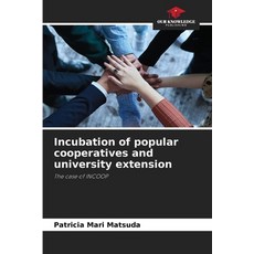 (영문도서)Incubation of cooperatives and university extension Paperback, Our Knowledge Publishing, English, 9786209287268