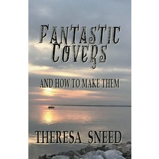 (영문도서) Fantastic Covers and How to Make Them Paperback, Theresa Sneed, English, 9798224039258