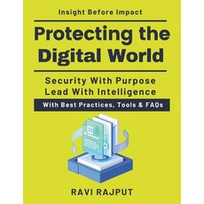 (영문도서)Protecting the Digital World: A Guide for Security Leaders Advanced threat intel... Paperback, Independently Published, English, 9798245300412