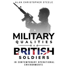 (영문도서) Military qualities and British soldiers in contemporary operational environments Paperback, Remod, English, 9781835202364