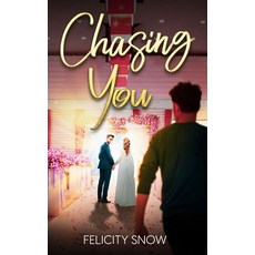 (영문도서)Chasing You Paperback, Felicity Snow, English, 9798295885877