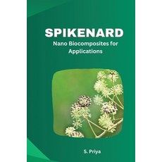 (영문도서) Spikenard Nano Biocomposites for Applications Paperback, Independent Author, English, 9781805281382