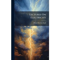 (영문도서)Lectures On Electricity Hardcover, Hutson Street Press, English, 9781023831352