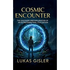 (英文圖書)Cosmic Encounter: The Discovery and Exploration of an Extraterrestrial Civilization 精裝版, Lukas Gisler, 英文