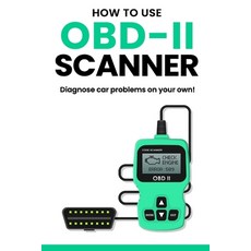 (영문도서) How to use OBD2 scanner: Diagnose engine problems on your own Paperback, Independently Published, English, 9798877100732