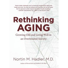 (영문도서) Rethinking Aging: Growing Old and Living Well in an Overtreated Society Paperback, University of North Carolin..., English, 9781469652108