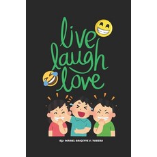 (영문도서) Live Laugh Love: A book full of crazy Jokes and Pick-up Lines Paperback, Independently Published, English, 9798308434313