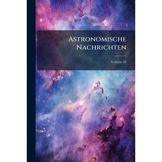 (英文書)Astronomische Nachrichten; Volume 59 平裝版, Nabu Press, 英文
