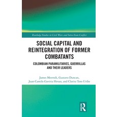 (英文圖書)Social Capital and the Reintegration of Former Combatants: Colombian Paramilitar... 精裝版, Routledge, 英文