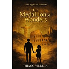 (영문도서)The Medallion of Wonders Paperback, Independently Published, English, 9798242526884